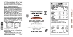 Label for Show Me The Whey Natural Chocolate Flavor