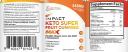 Label for Impact Keto Super Fruit Gummies Max